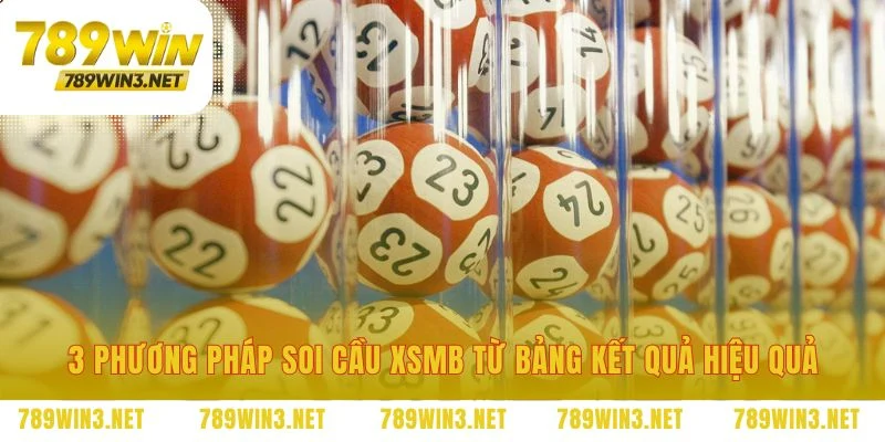 Các chiến thuật soi cầu xổ số miền Bắc dễ trúng